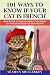 101 Ways to Know If Your Cat Is French by Seamus Mullarkey