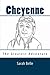 Cheyenne: The Greatest Adventure