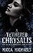 A Tethered Chrysalis (Gilded Butterfly Chronicles)