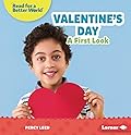 Valentine's Day: A First Look (Read about Holidays