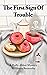 The First Sign Of Trouble by Elinor Battersby