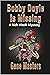Bobby Doyle is Missing: A R...