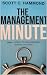 The Management Minute by Scott Hammond