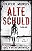 Alte Schuld: Ein Edel & Ste...