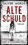 Alte Schuld: Ein ...