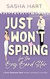Just Won't Spring for the Boy Band Star (Four Seasons Park, #1)