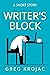 Writer's Block: A Short Story