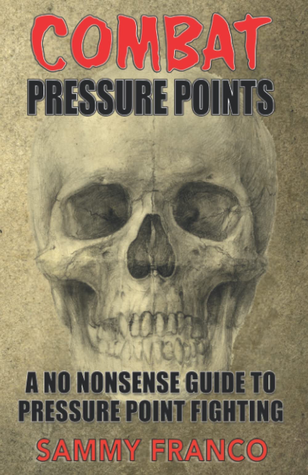 Combat Pressure Points: A No Nonsense Guide To Pressure Point Fighting for Self-Defense (Paperback)