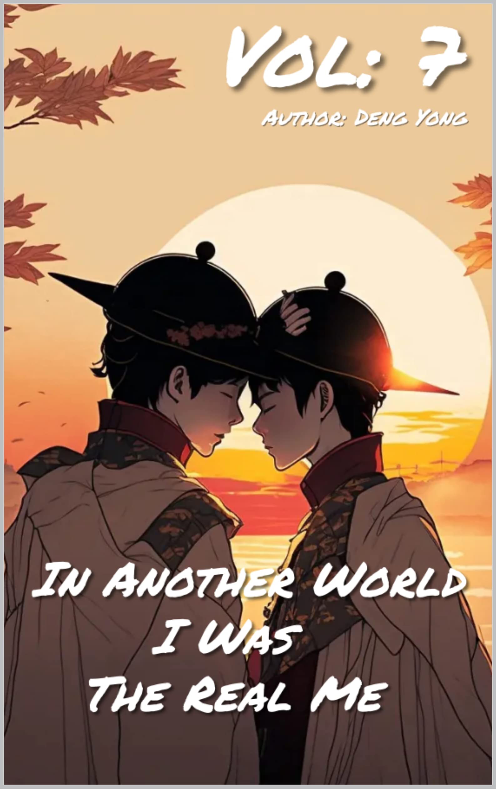 In Another World, I Was The Real Me (Novel) Vol 7