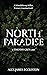 North Paradise by Alex James Eccleston North Paradise by Alex James Eccleston