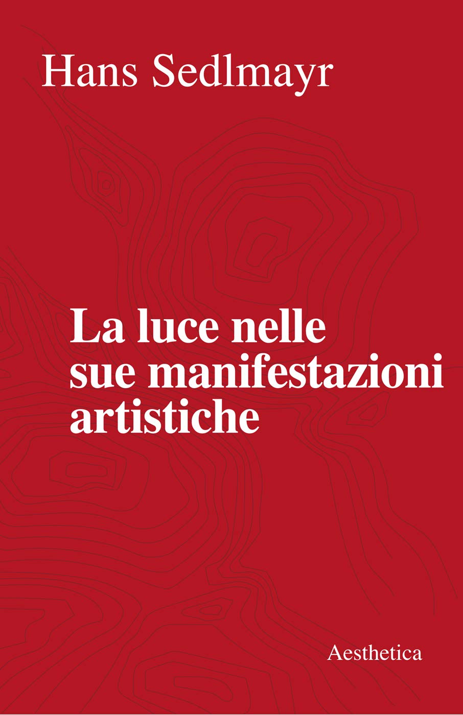 La luce nelle sue manifestazioni artistiche (Italian Edition)