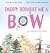 Daddy Bought Me a Bow & Some Arrows by Deb Hamel