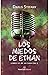 Los miedos de Ethan by Darlis Stefany