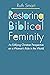 Restoring Biblical Feminini...