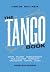 THE TANGO BOOK : The unique method with all the knowledge about Argentine Tango organised