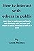 How to interact with others...