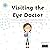 Visiting the Eye Doctor: A ...