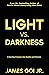 Light vs. Darkness: A Spiri...