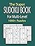 1000+ The Super Sudoku Book...