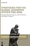 Strategies for the Global Economic System for 2030 (Interdisciplinary Thought of the 21st Century, 6)
