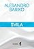 Svila by Alessandro Baricco Svila by Alessandro Baricco