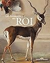 Les animaux du roi Les animaux du roi