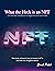 What the heck is an NFT: Th...