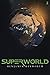 Superworld 2: An Alternate ...
