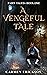 A Vengeful Tale: A Fairy Tale Historical Fantasy (Fairy Taled Series Book One)