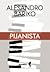 Pijanista by Alessandro Baricco Pijanista by Alessandro Baricco