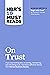 HBR's 10 Must Reads on Trust