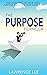 The Purpose Formula: Discov...