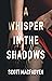 A Whisper in the Shadows
