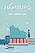 Hamburg zum Verweilen: Mit Geschichten die Stadt entdecken