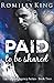 Paid to be Shared
