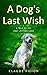 A Dog's Last Wish: A Heartw...