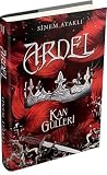 Ardel II: Kan Gülleri (Ardel, #2)