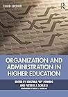 Organization and Administration in Higher Education by Kristina 'Kp' Powers