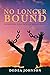 No Longer Bound