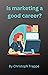 Is marketing a good career? by Christoph Trappe