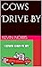 Cows Drive By