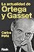 La actualidad de Ortega y G...