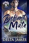 Defiant Mate (Mystic River Shifters #1)