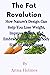 The Fat Revolution: How Nat...