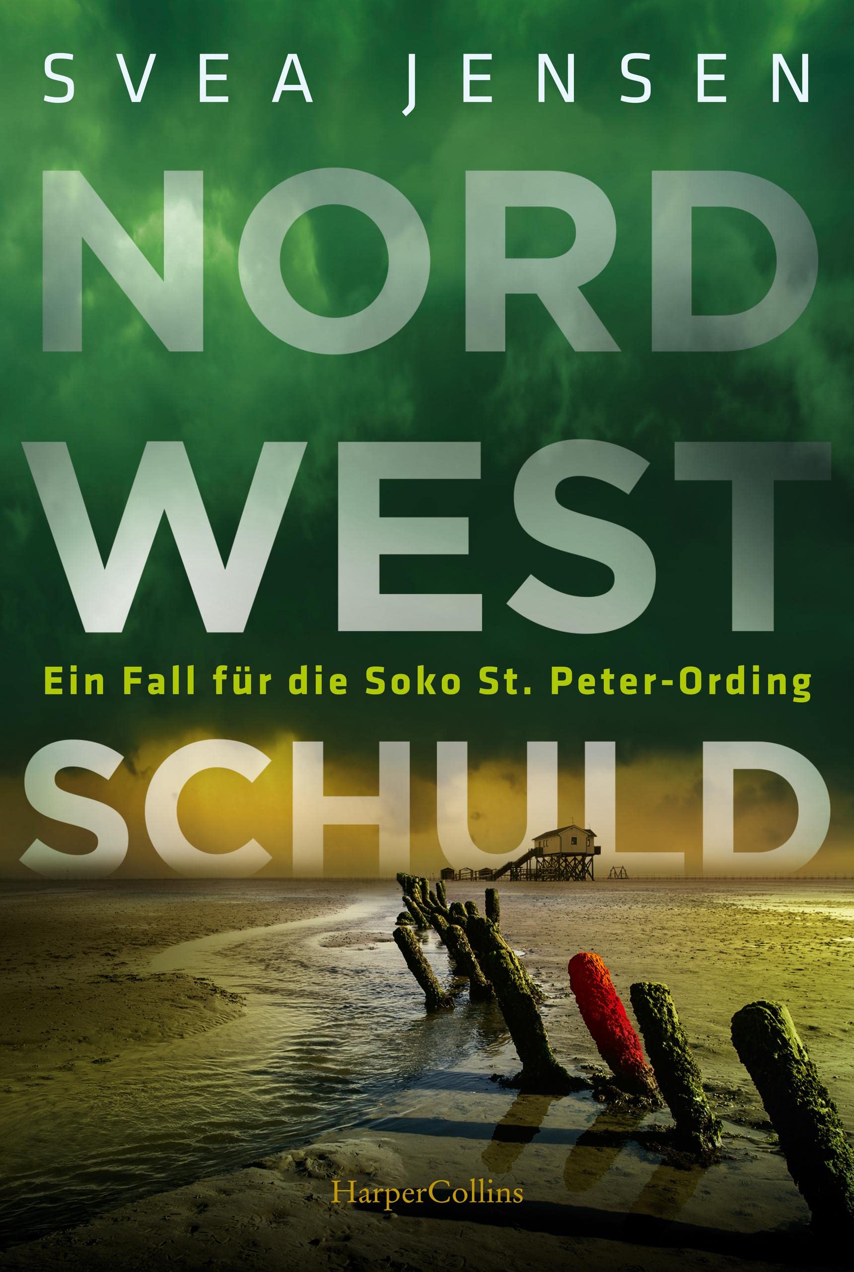 Nordwestschuld (Ein Fall für die Soko St. Peter-Ording, #4)