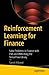 Reinforcement Learning for Finance by Samit Ahlawat