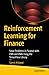 Reinforcement Learning for Finance: Solve Problems in Finance with CNN and RNN Using the TensorFlow Library
