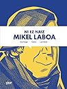 Ni ez naiz Mikel Laboa Ni ez naiz Mikel Laboa