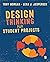 Design Thinking for Student Projects