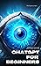 ChatGPT for Beginners: A Co...